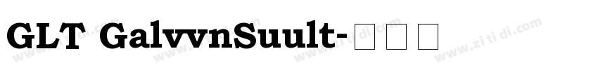 GLT GalvvnSuult字体转换